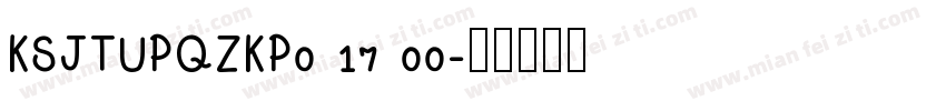 KSJTUPQZKP0 17 00字体转换